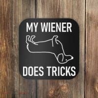 My Wiener Does Tricks Dachshund Funny Jokes Sarcastic Coaster thumb 0