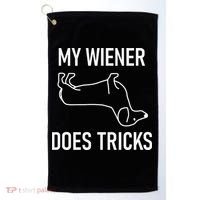 My Wiener Does Tricks Dachshund Funny Jokes Sarcastic Golf Towel thumb 0