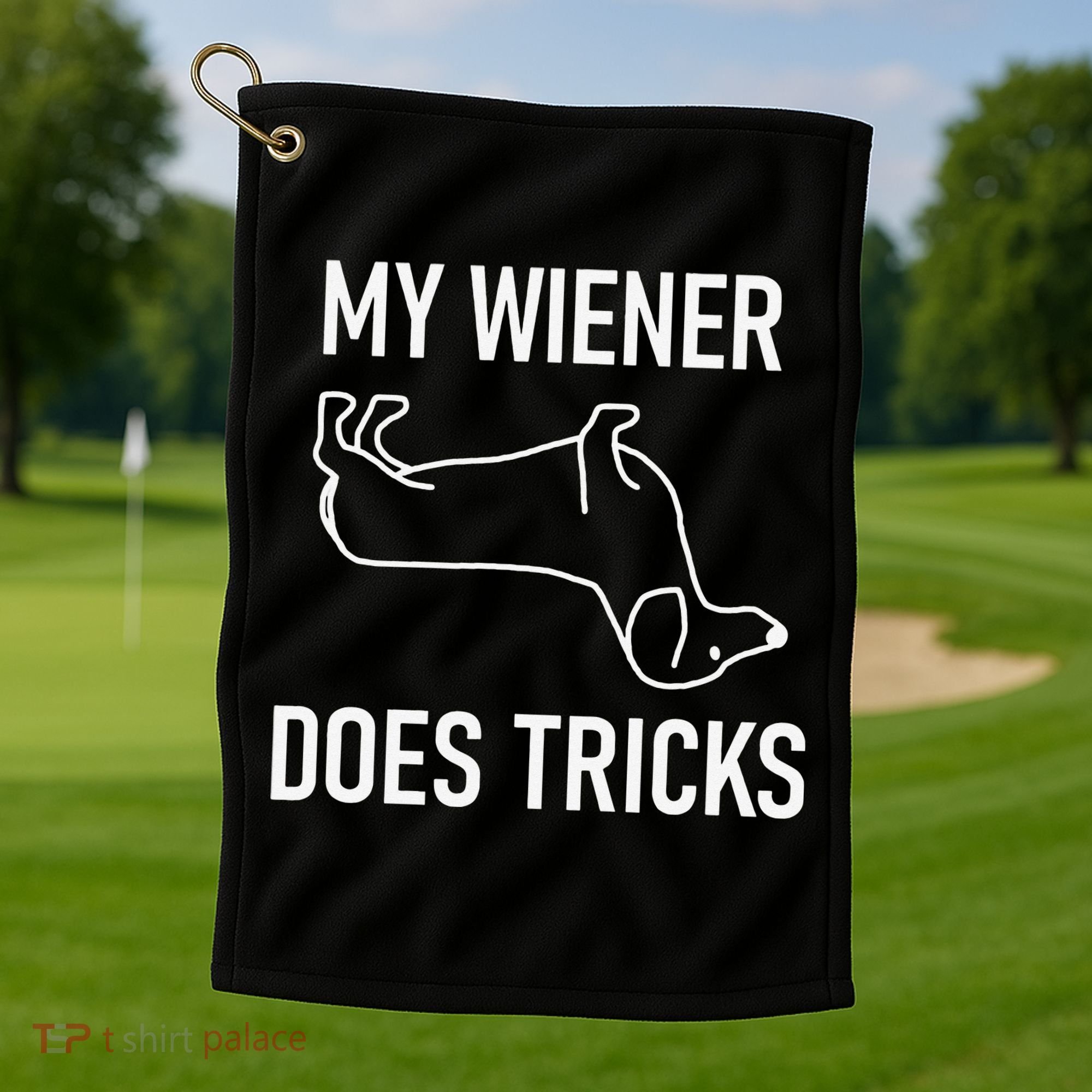 My Wiener Does Tricks Dachshund Funny Jokes Sarcastic Golf Towel