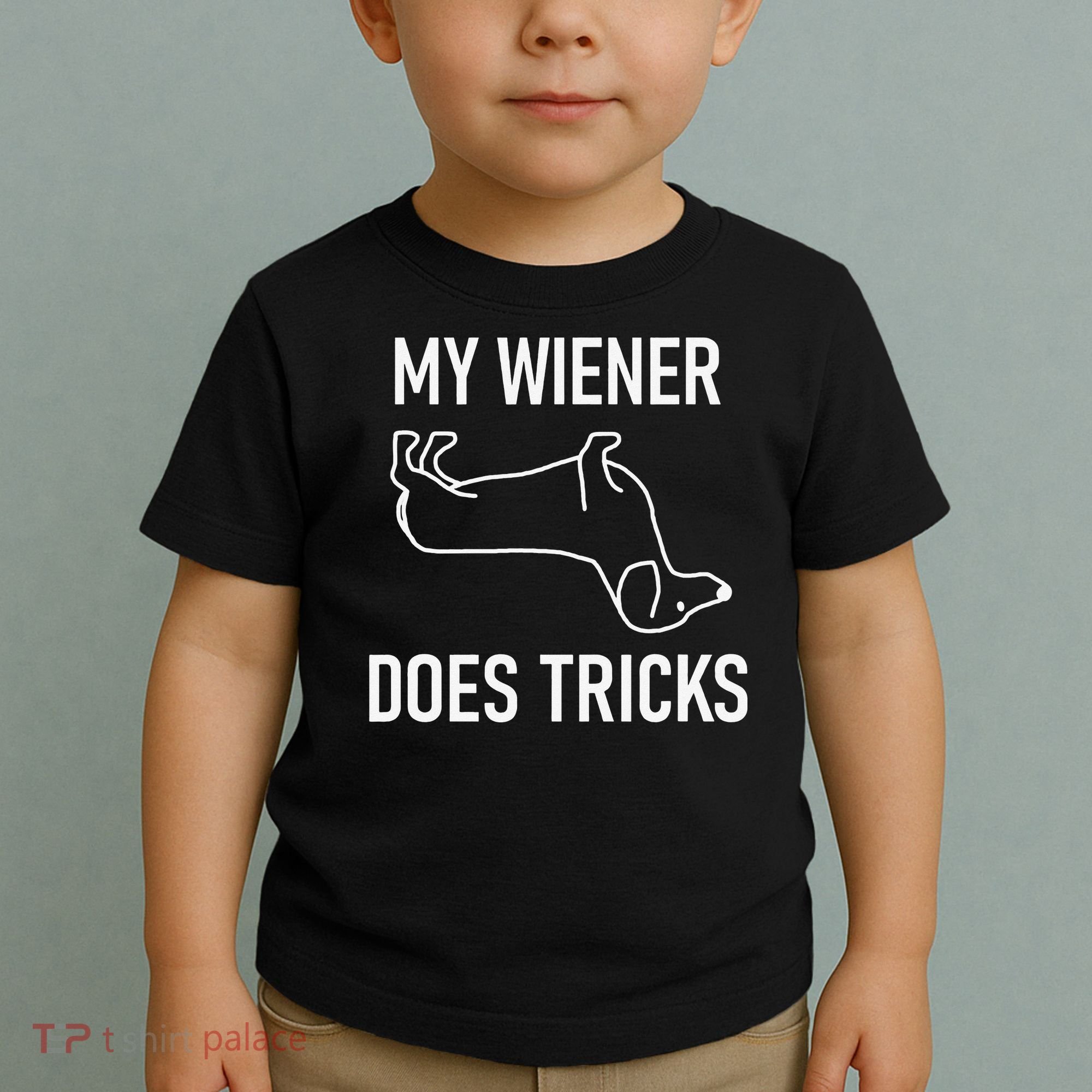 My Wiener Does Tricks Dachshund Funny Jokes Sarcastic Toddler T-Shirt