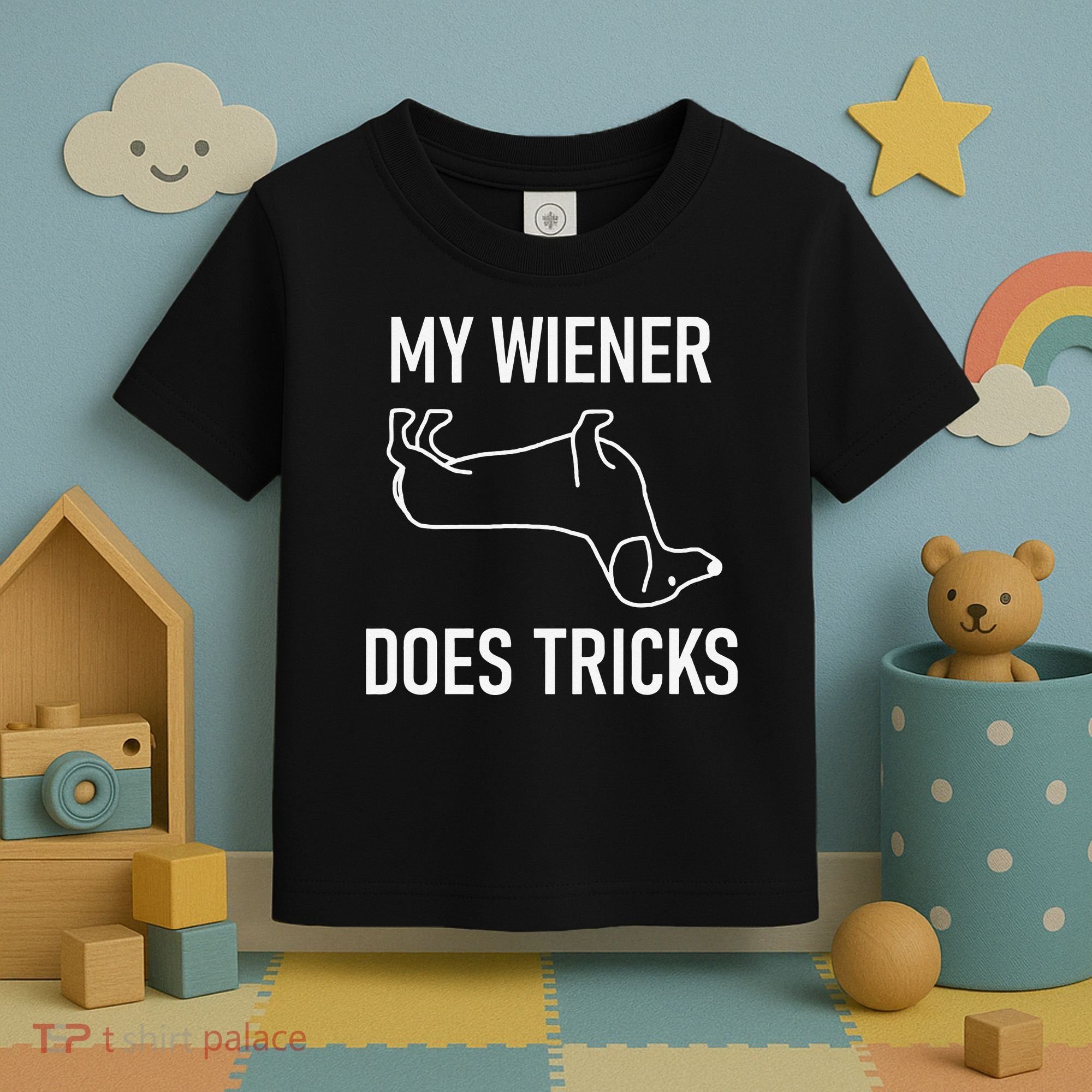 My Wiener Does Tricks Dachshund Funny Jokes Sarcastic Toddler T-Shirt