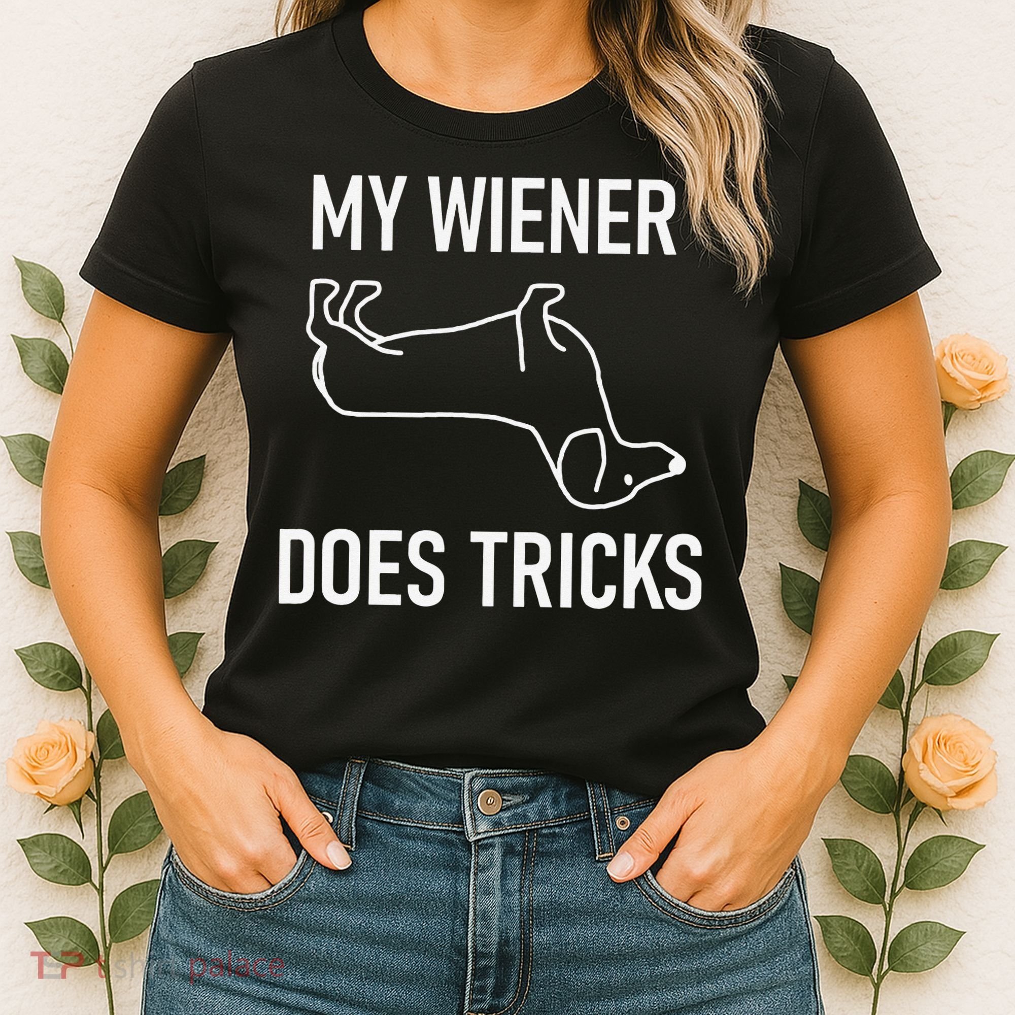 My Wiener Does Tricks Dachshund Funny Jokes Sarcastic Women's T-Shirt