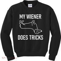 My Wiener Does Tricks Dachshund Funny Jokes Sarcastic Kids Sweatshirt thumb 0