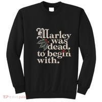 Marley Was Dead To Begin With Funny Quote Sweatshirt thumb 0