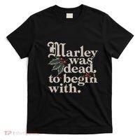 Marley Was Dead To Begin With Funny Quote T-Shirt thumb 0