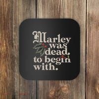 Marley Was Dead To Begin With Funny Quote Coaster thumb 0