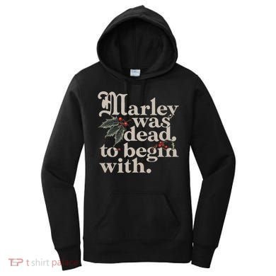 Marley Was Dead To Begin With Funny Quote Women's Hoodie