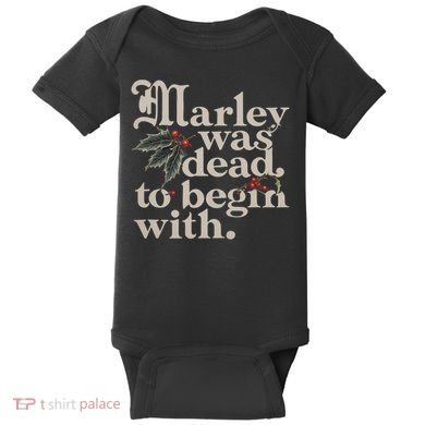 Marley Was Dead To Begin With Funny Quote Baby Bodysuit