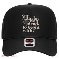 Marley Was Dead To Begin With Funny Quote Hat thumb 0