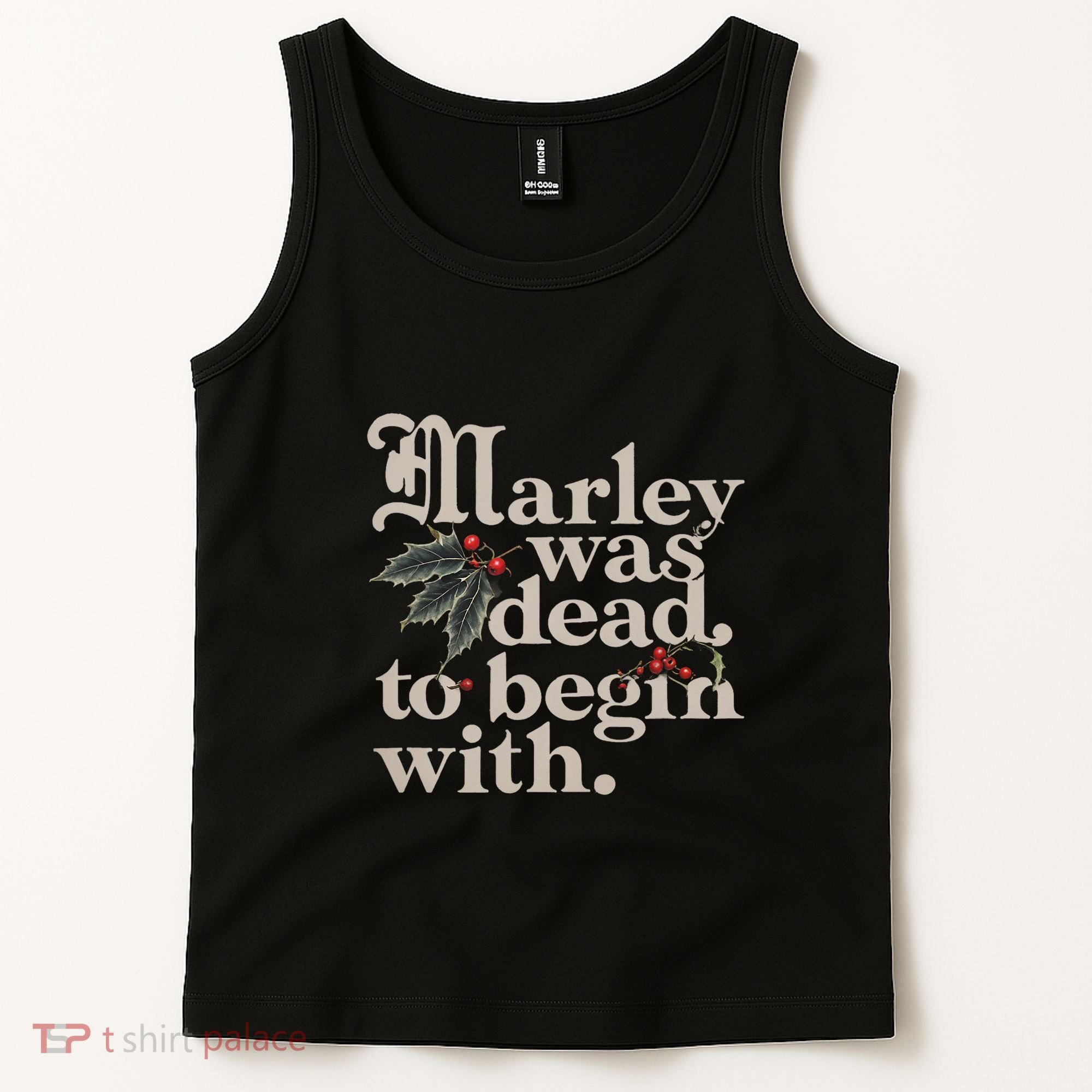 Marley Was Dead To Begin With Funny Quote Tank Top