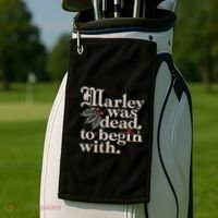 Marley Was Dead To Begin With Funny Quote Golf Towel thumb 2