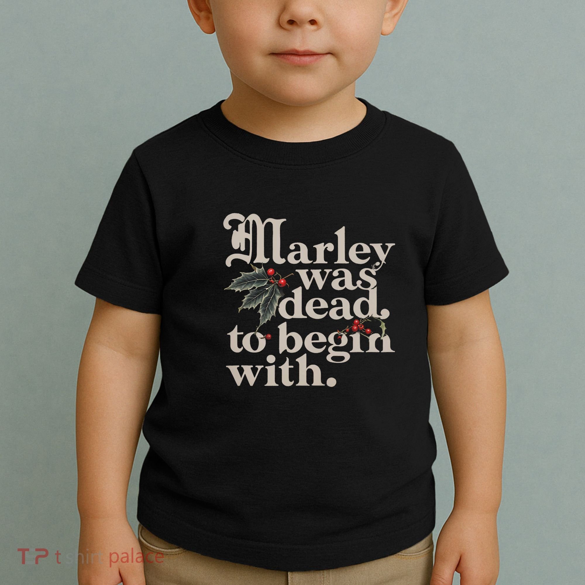 Marley Was Dead To Begin With Funny Quote Toddler T-Shirt