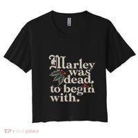 Marley Was Dead To Begin With Funny Quote Women's Crop Top Tee thumb 0