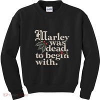 Marley Was Dead To Begin With Funny Quote Kids Sweatshirt thumb 0