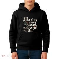 Marley Was Dead To Begin With Funny Quote Kids Hoodie thumb 4