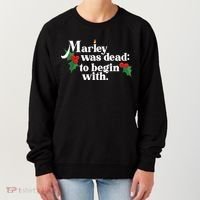 Marley Was Dead To Begin With Charles Dickens Christmas Women's Sweatshirt thumb 0