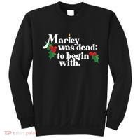 Marley Was Dead To Begin With Charles Dickens Christmas Sweatshirt thumb 0