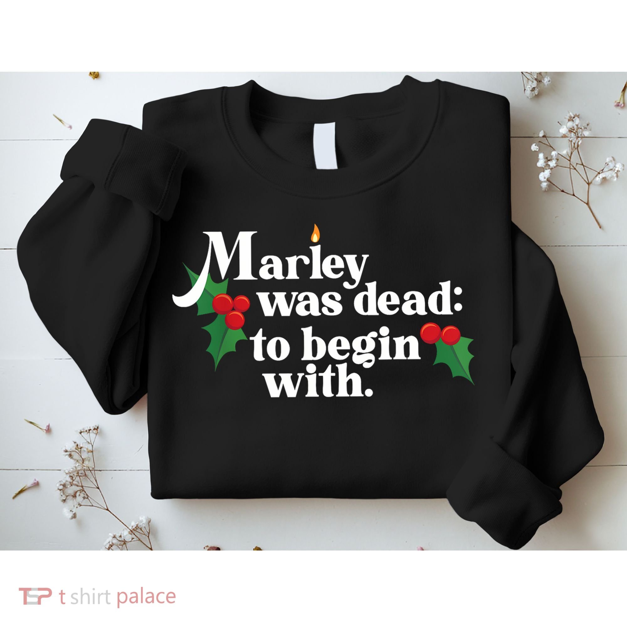 Marley Was Dead To Begin With Charles Dickens Christmas Sweatshirt