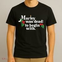 Marley Was Dead To Begin With Charles Dickens Christmas T-Shirt thumb 3