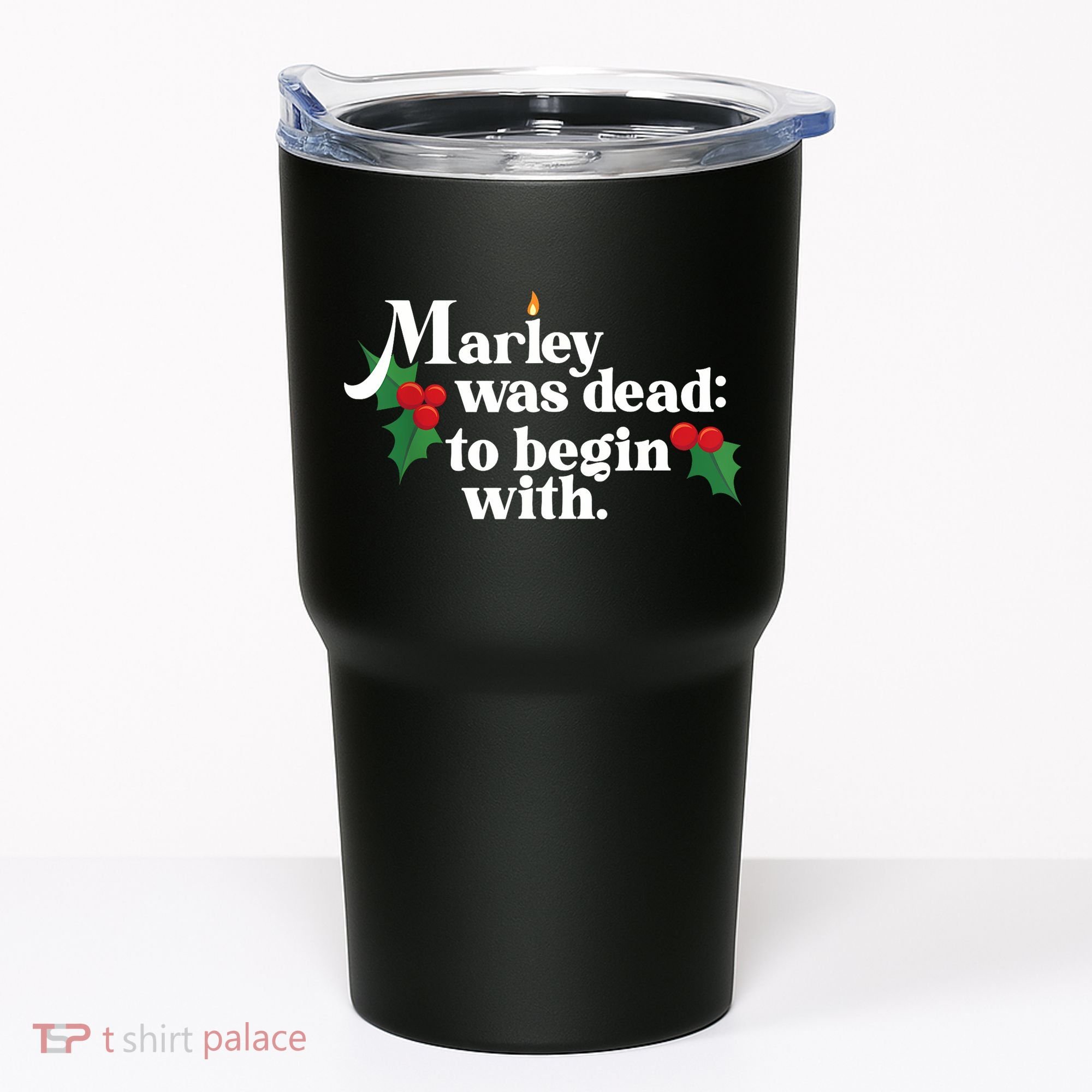 Marley Was Dead To Begin With Charles Dickens Christmas Tumbler