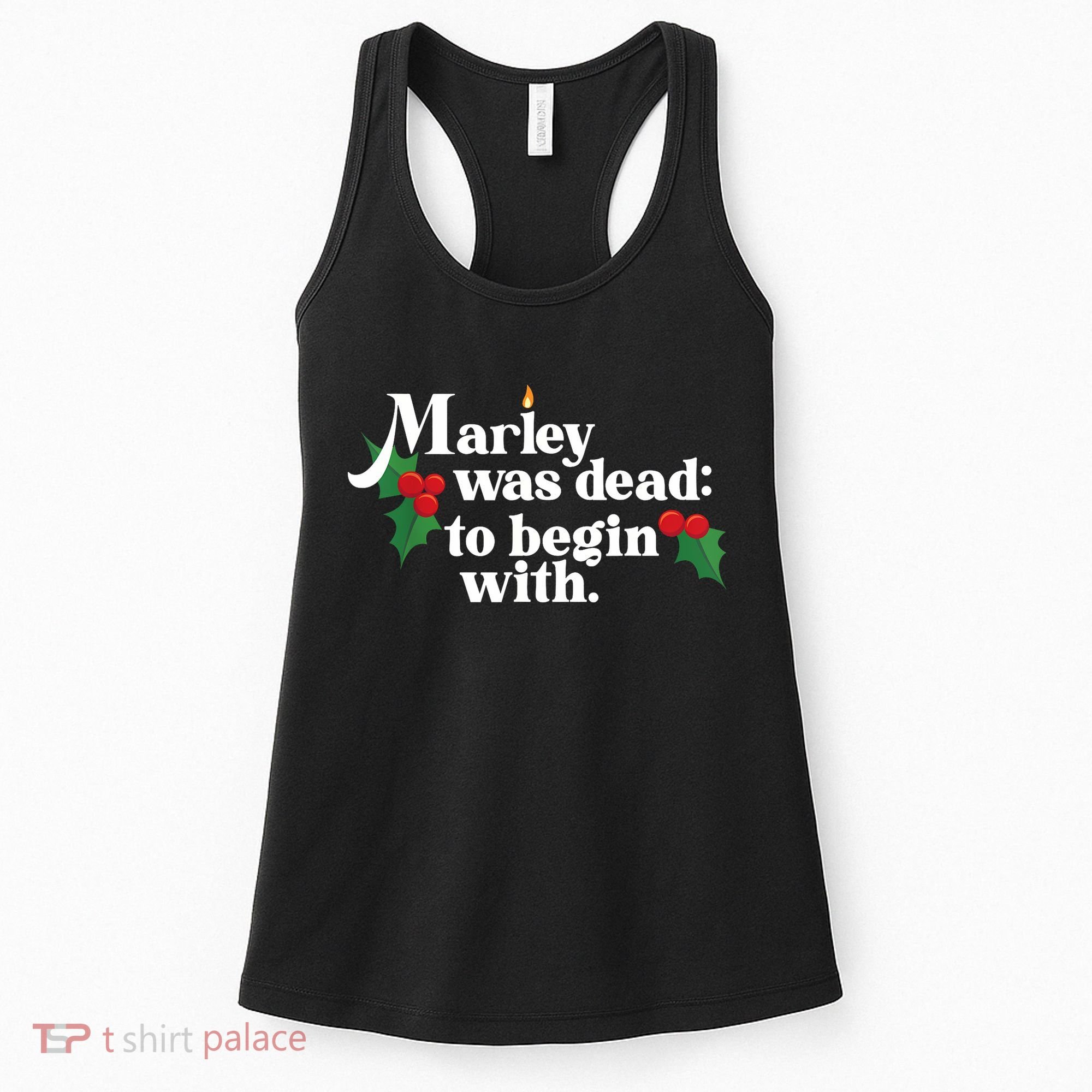 Marley Was Dead To Begin With Charles Dickens Christmas Women's Tank Top