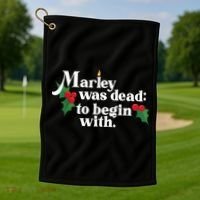 Marley Was Dead To Begin With Charles Dickens Christmas Golf Towel thumb 1