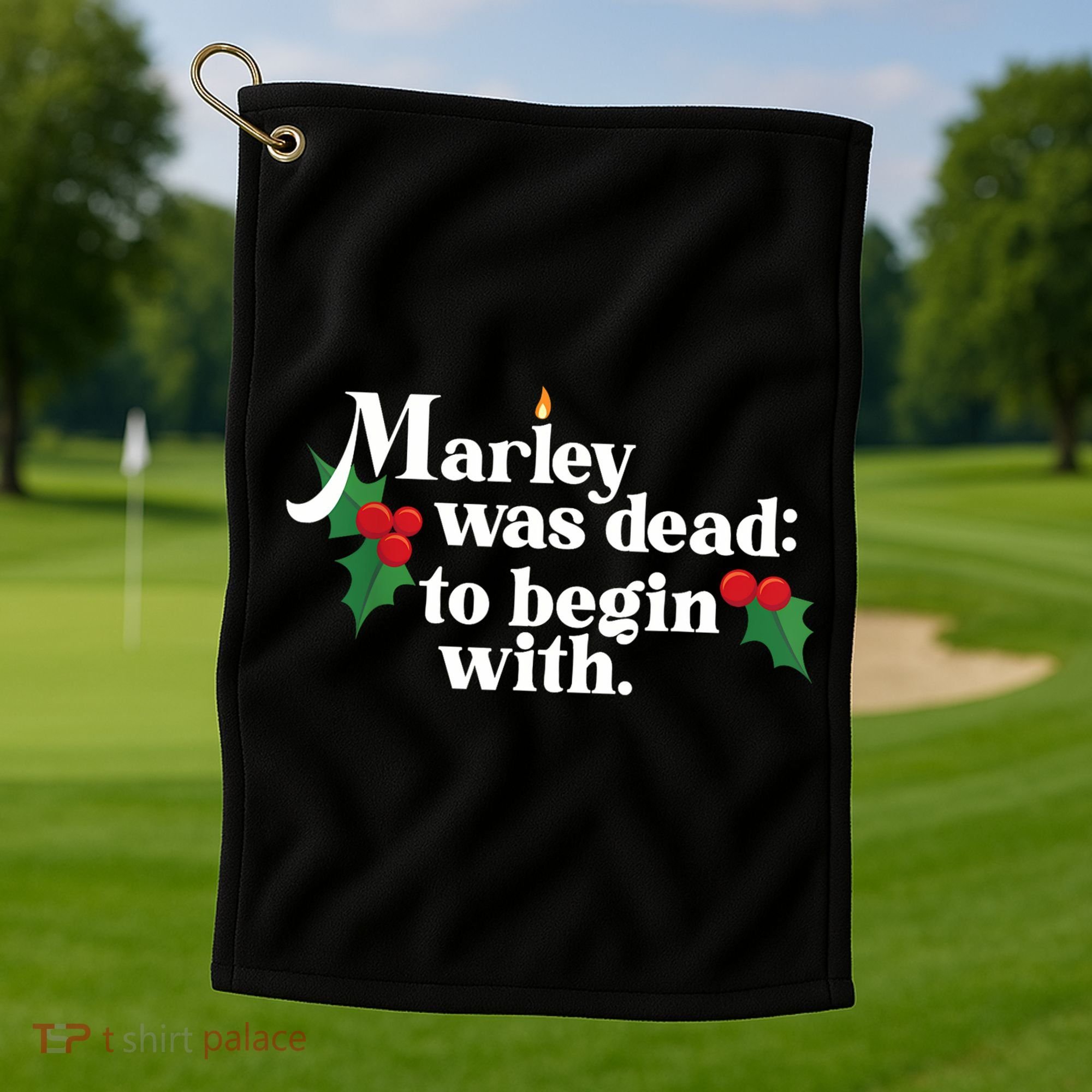 Marley Was Dead To Begin With Charles Dickens Christmas Golf Towel