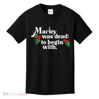 Marley Was Dead To Begin With Charles Dickens Christmas Kids T-Shirt thumb 0