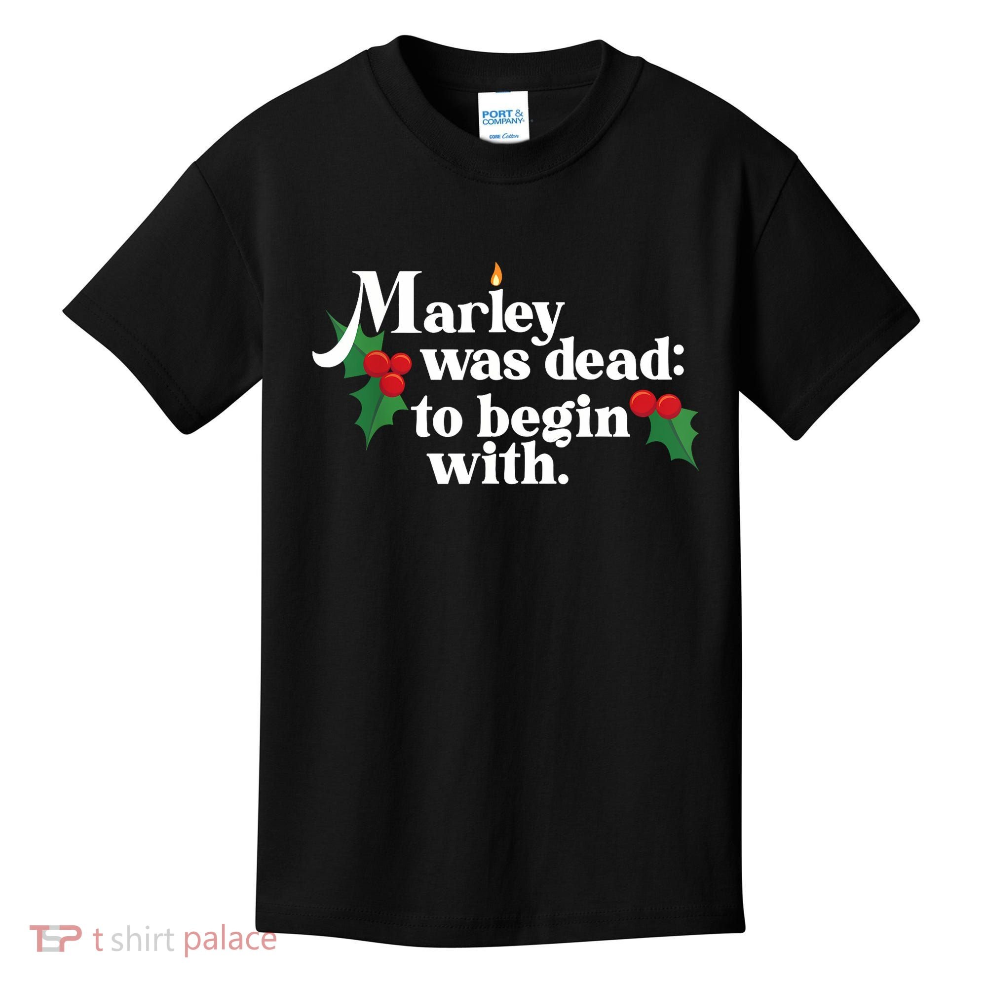 Marley Was Dead To Begin With Charles Dickens Christmas Kids T-Shirt