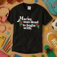 Marley Was Dead To Begin With Charles Dickens Christmas Kids T-Shirt thumb 3