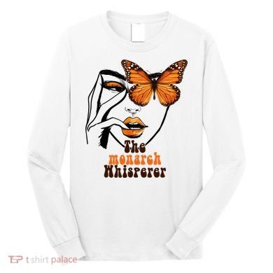 Monarch Whisperer Endangered Butterfly Nature Lover Long Sleeve Shirt