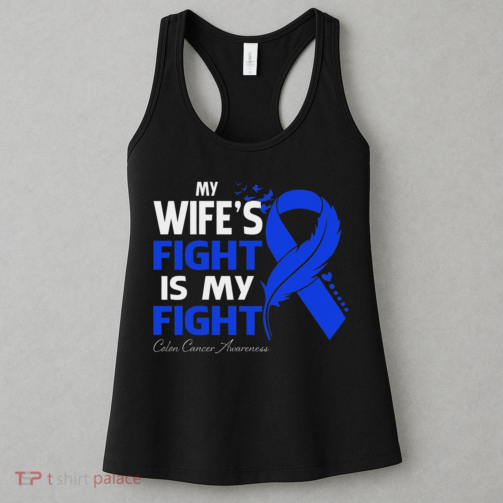 My Wife's Fight Is My Fight Colon Cancer Awareness Feather Women's Tank Top