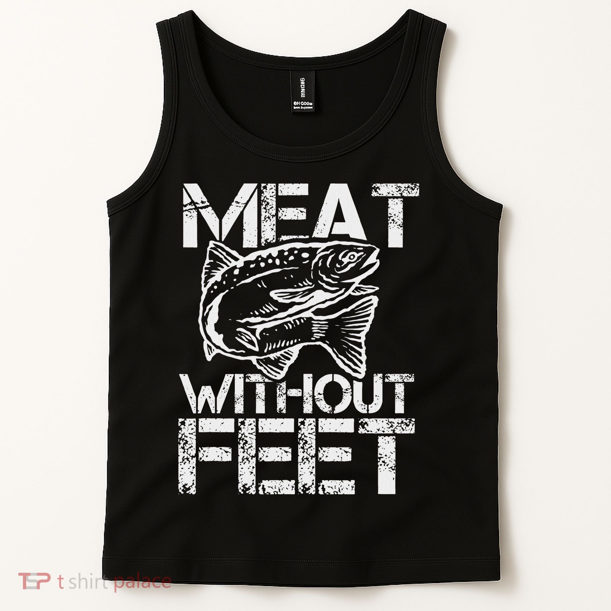Meat Without Feet T For Fishers And Pescatarians Tank Top