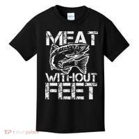 Meat Without Feet T For Fishers And Pescatarians Kids T-Shirt thumb 0