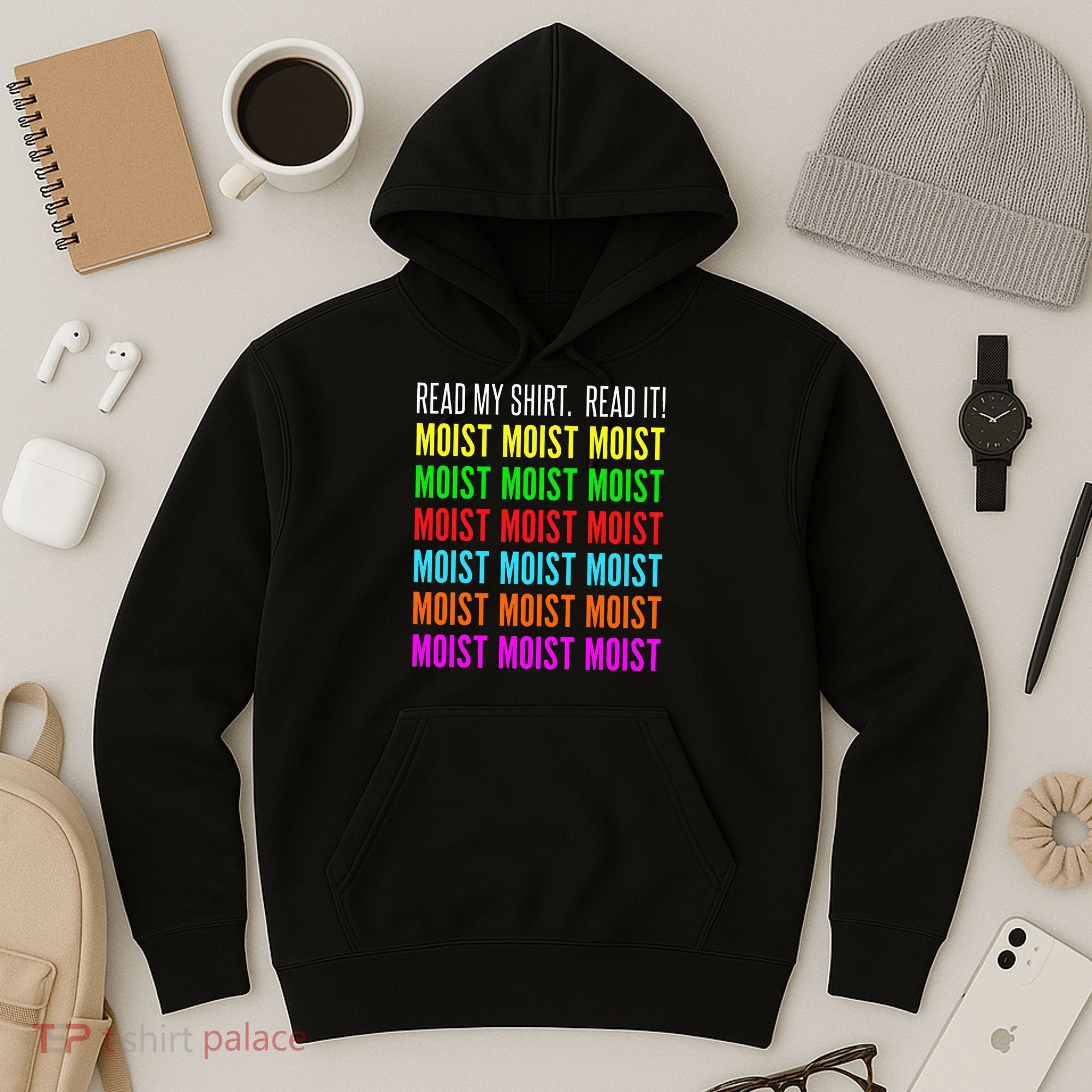 Moist Word Funny Read My For Moisture And Moist Lover Hoodie