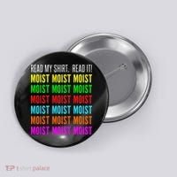 Moist Word Funny Read My For Moisture And Moist Lover Button thumb 0