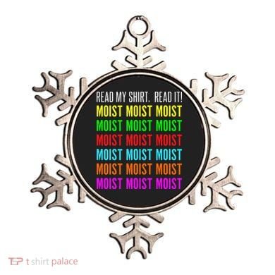 Moist Word Funny Read My For Moisture And Moist Lover Ornament
