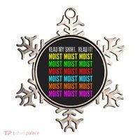 Moist Word Funny Read My For Moisture And Moist Lover Ornament thumb 0