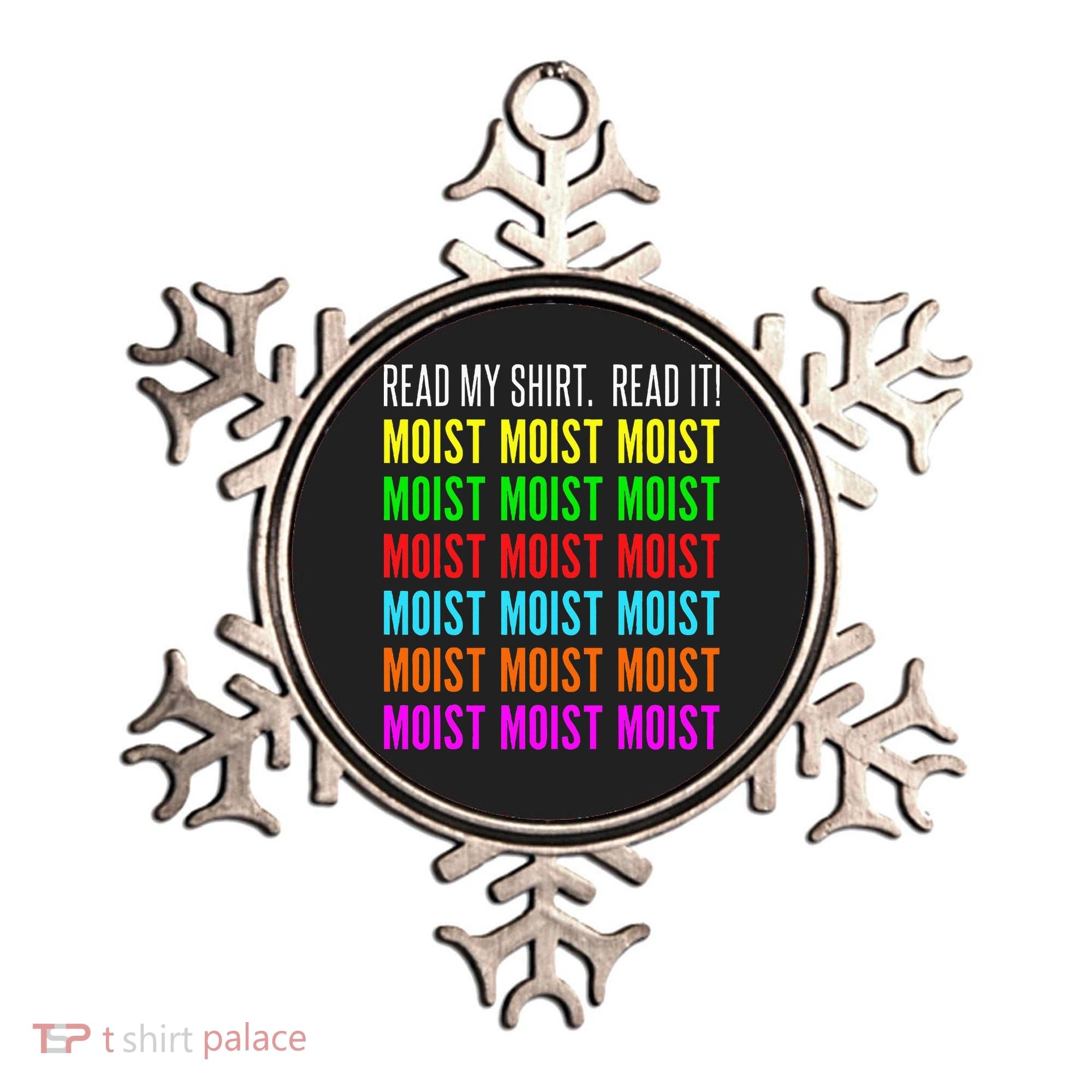 Moist Word Funny Read My For Moisture And Moist Lover Ornament