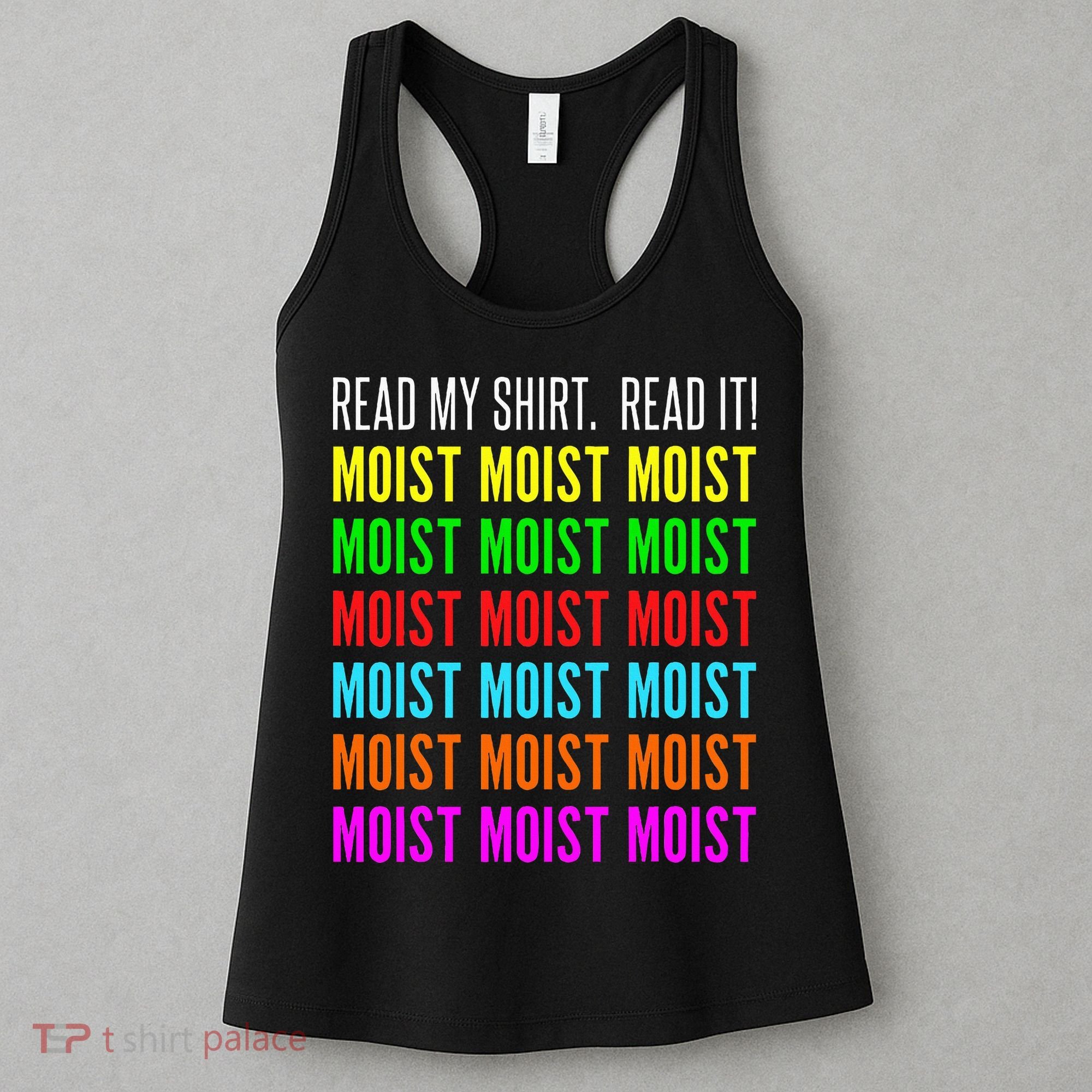 Moist Word Funny Read My For Moisture And Moist Lover Women's Tank Top
