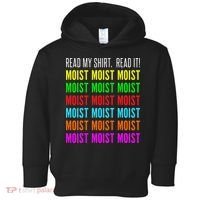 Moist Word Funny Read My For Moisture And Moist Lover Toddler Hoodie thumb 0