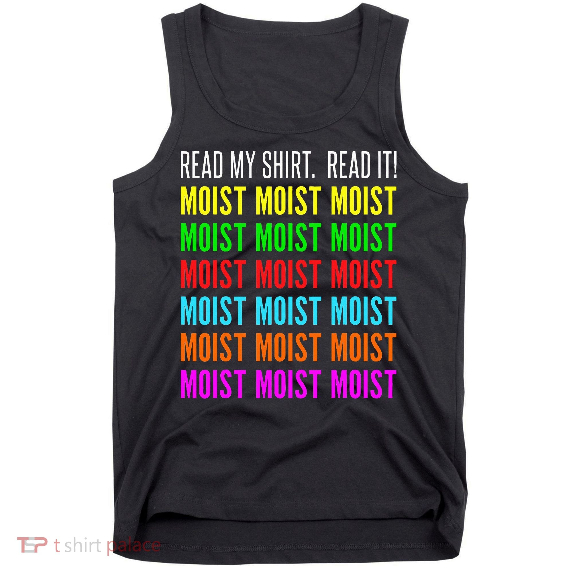 Moist Word Funny Read My For Moisture And Moist Lover Tank Top