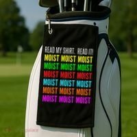 Moist Word Funny Read My For Moisture And Moist Lover Golf Towel thumb 2