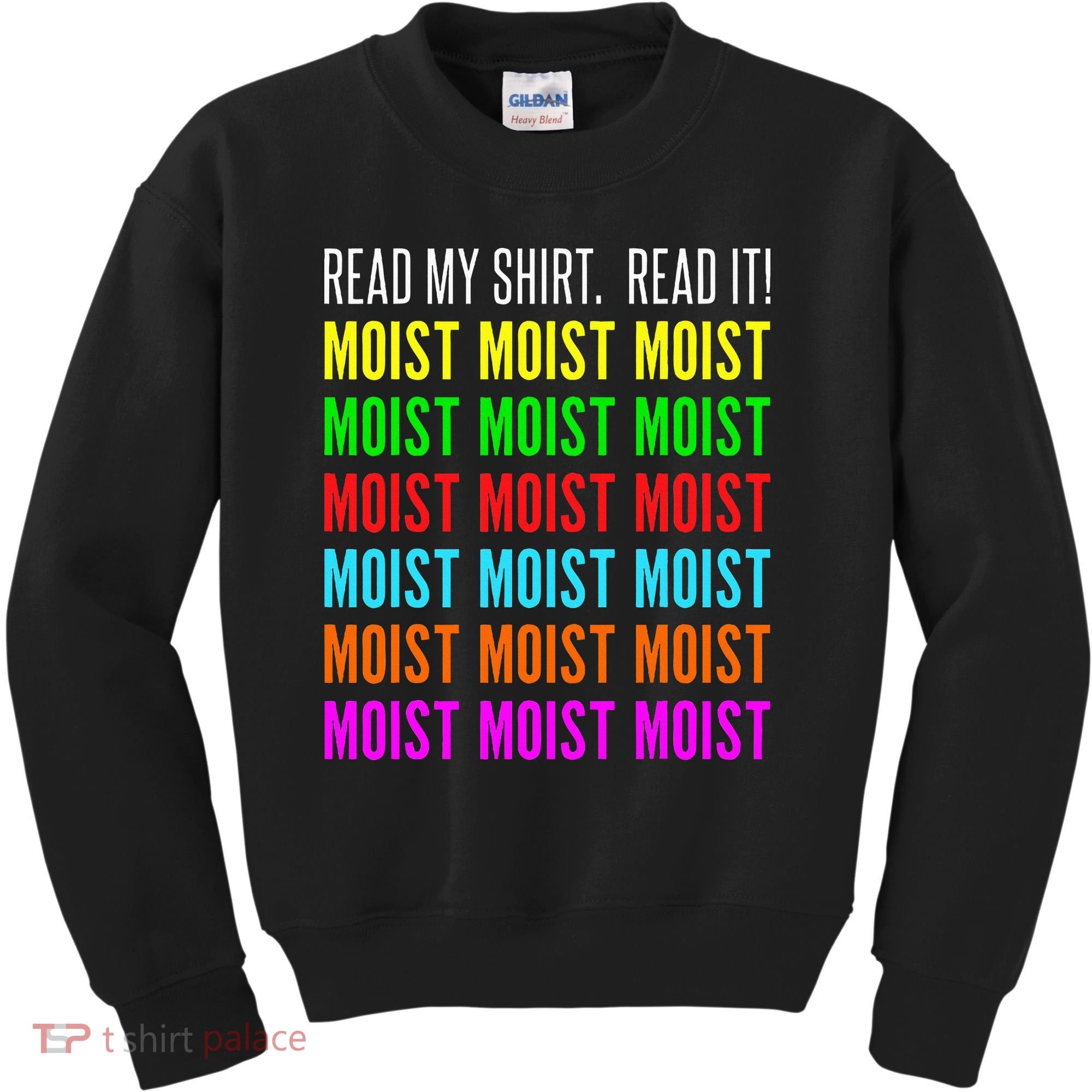Moist Word Funny Read My For Moisture And Moist Lover Kids Sweatshirt
