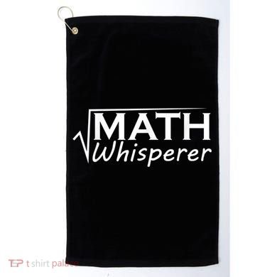 Math Whisperer Funny Math Teacher Teaching Gift Golf Towel