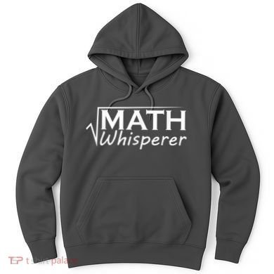 Math Whisperer Funny Math Teacher Teaching Gift Hoodie