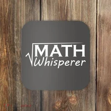 Math Whisperer Funny Math Teacher Teaching Gift Coaster