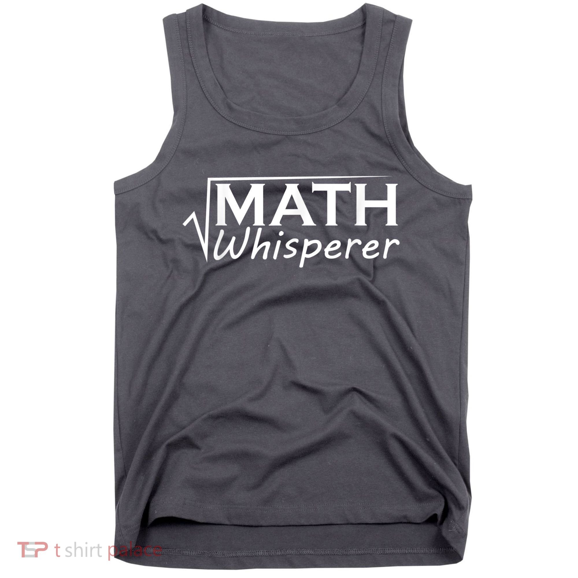Math Whisperer Funny Math Teacher Teaching Gift Tank Top