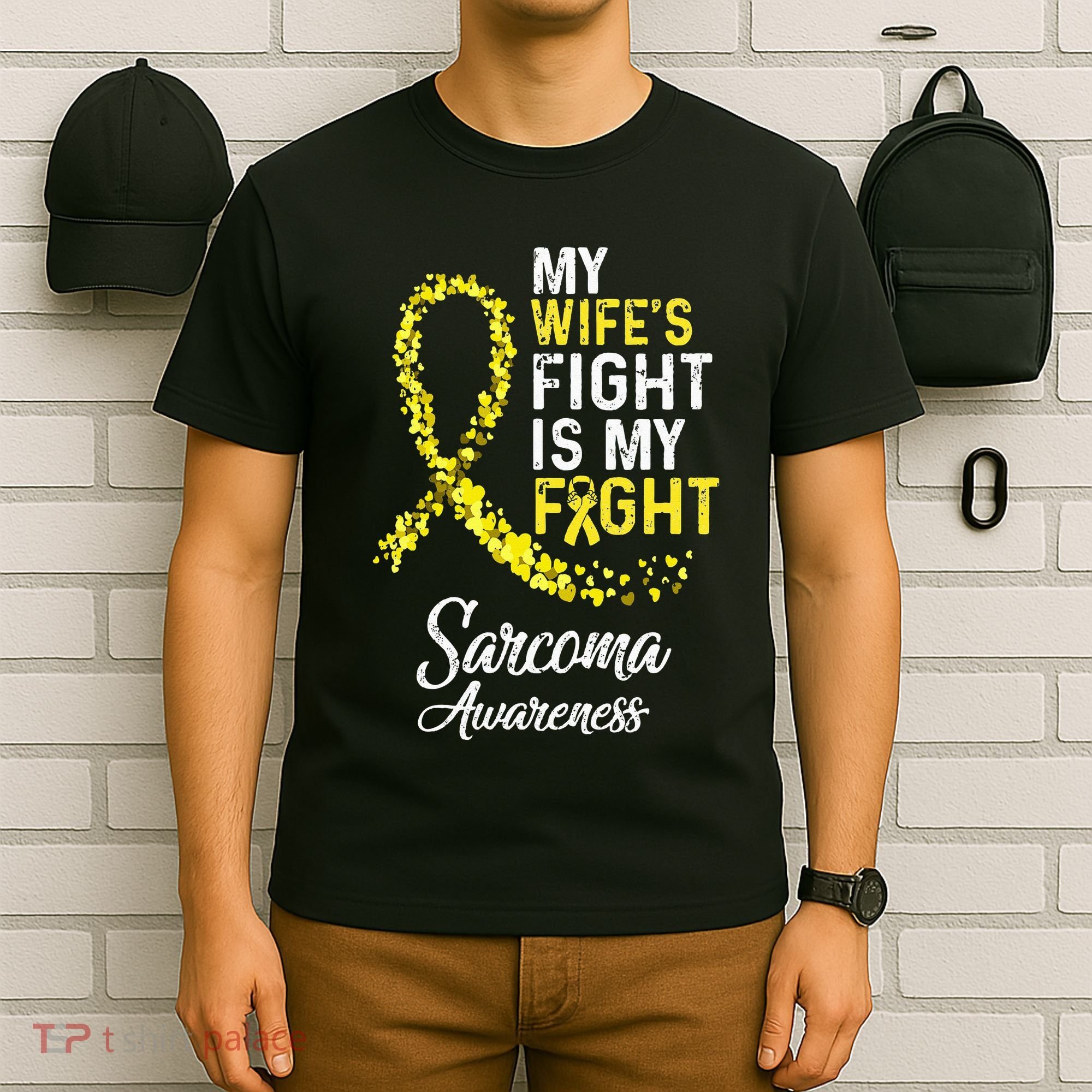 My Wifes Fight Is My Fight Sarcoma Cancer Awareness T-Shirt