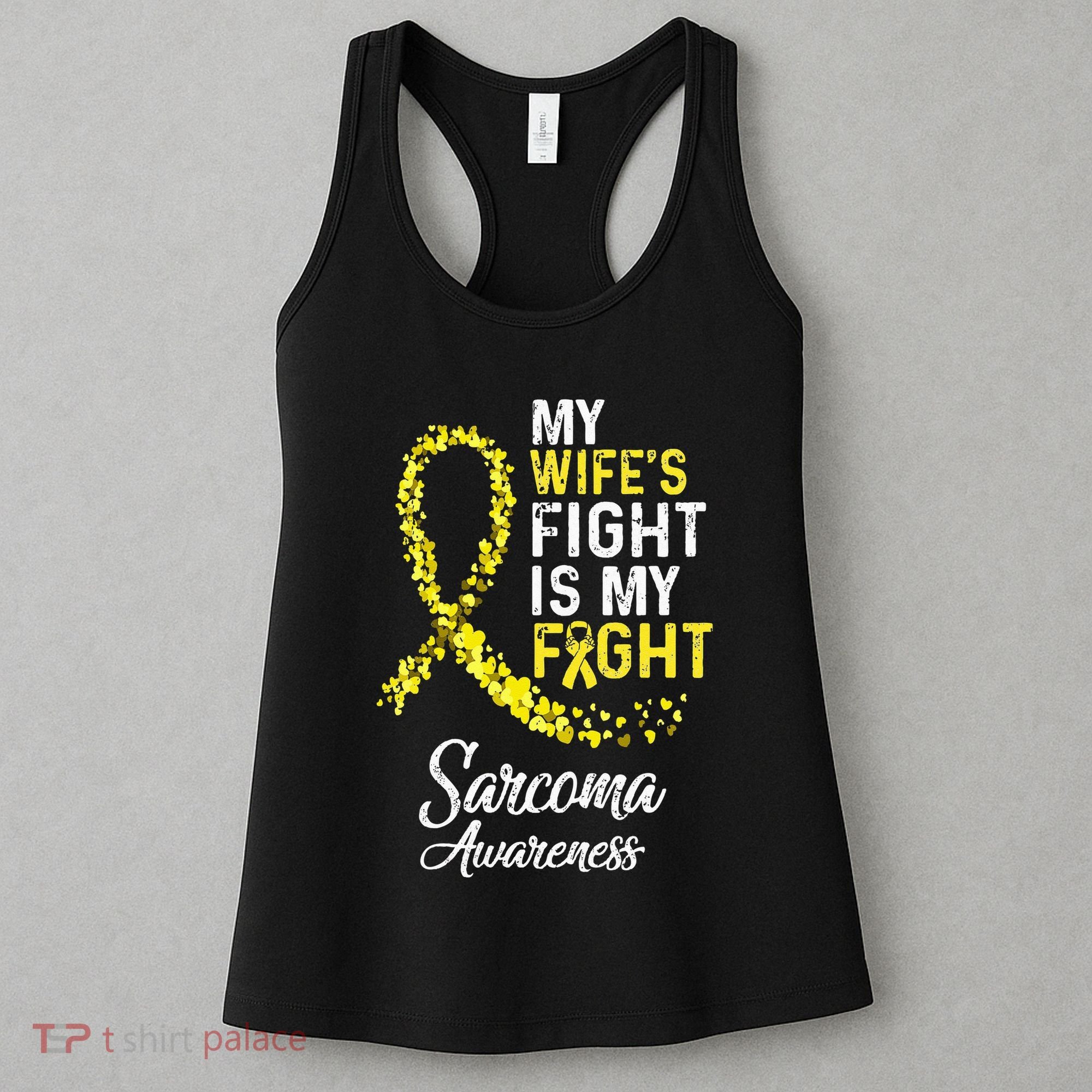 My Wifes Fight Is My Fight Sarcoma Cancer Awareness Women's Tank Top